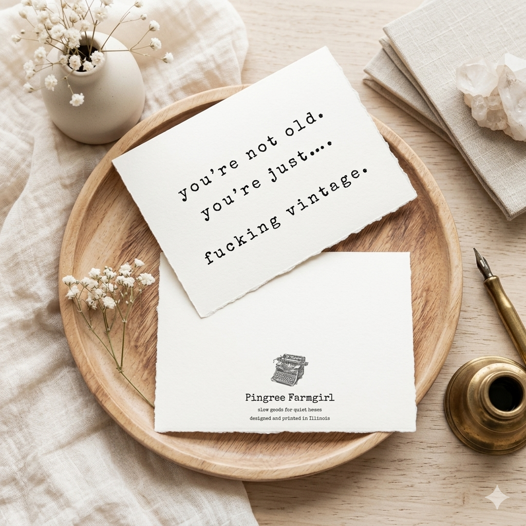 “You’re Just Fucking Vintage" | Sassy Birthday Greeting Card